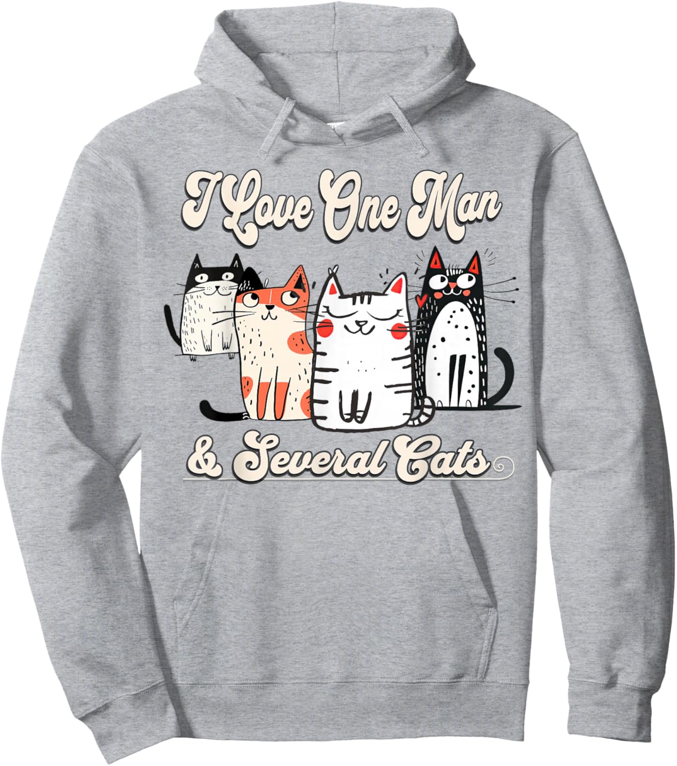 I Love My One Man & Several Cats Fun Kitty Mom Wife Hoodie - Hoodie | Ash