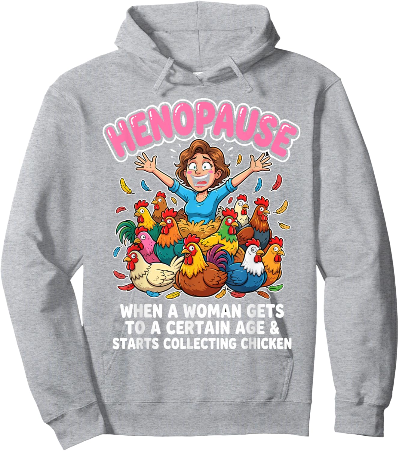 Menopause Funny Henopause Hoodie - Hoodie | Ash