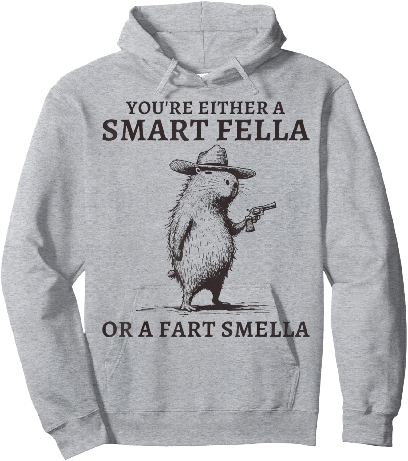 You're Either A Smart Fella Or A Fart Smella Funny Capybara Hoodie - Hoodie | Ash