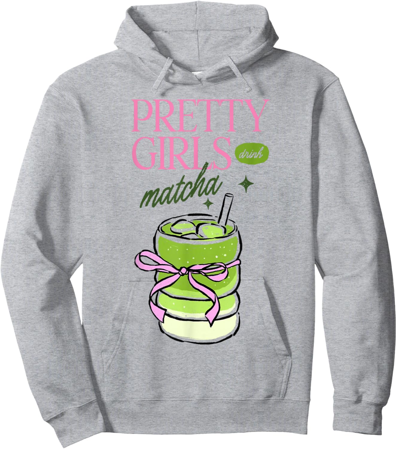 Pretty Girls Drink Matcha Funny Green Tea Costume Hoodie - Hoodie | Ash
