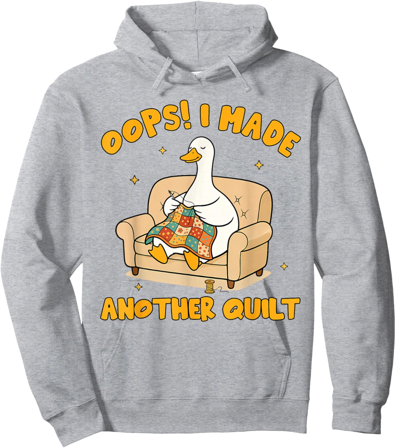 Quilting Lover Patchwork Silly Goose I Made Another Quilt Hoodie - Hoodie | Ash