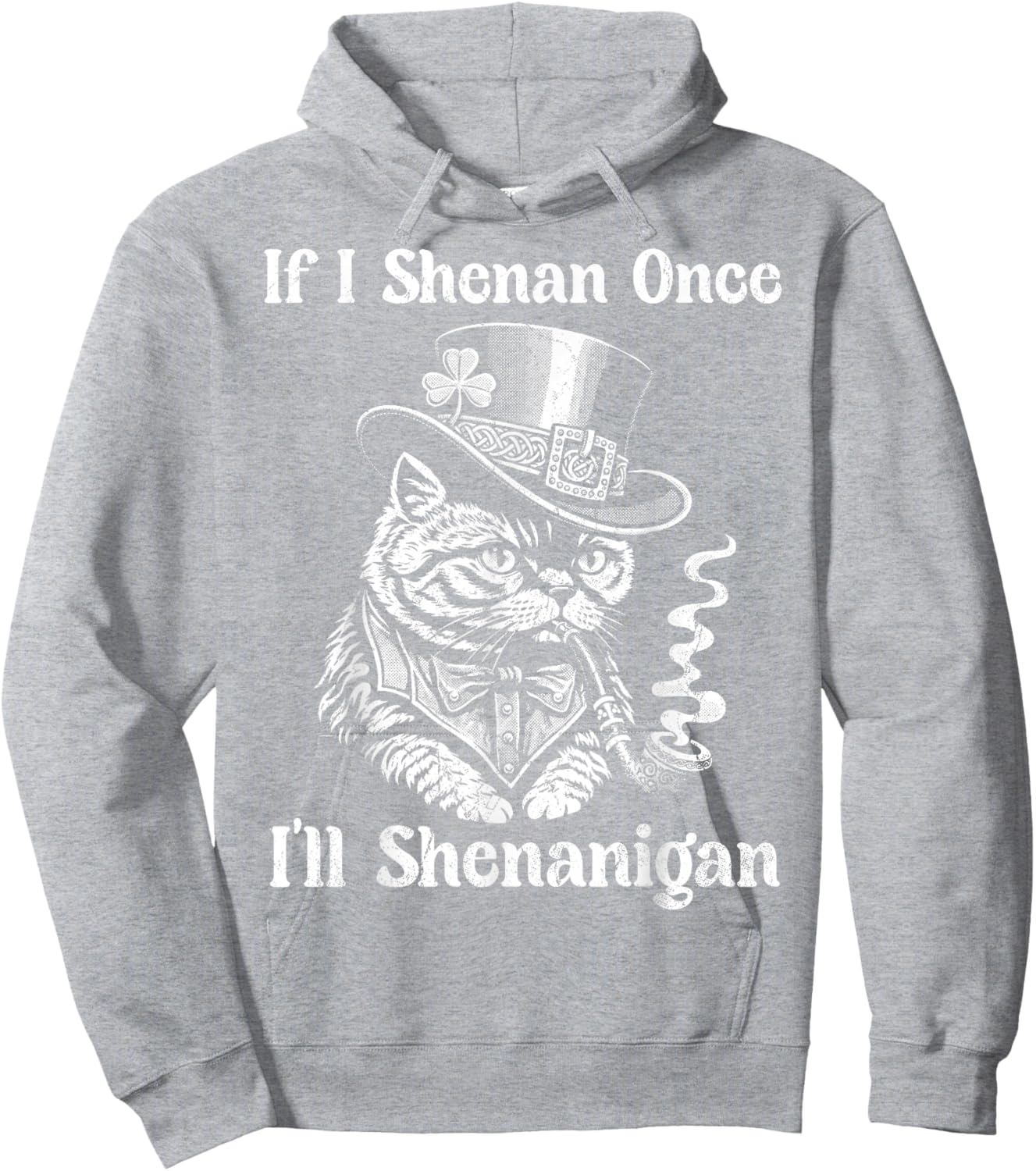 If I Shenan Once Ill Shenanigan Women Patricks Day Hoodie - Hoodie | Ash