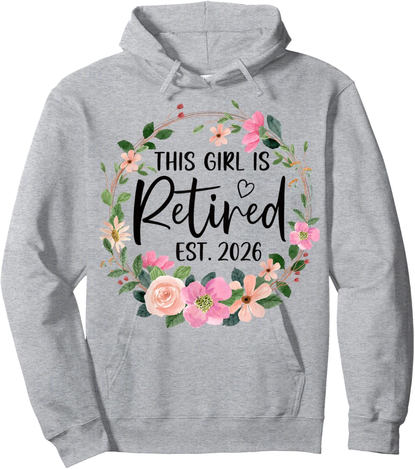 This Girl is Retired Est. 2026 Floral Retirement Women Hoodie - Hoodie | Ash