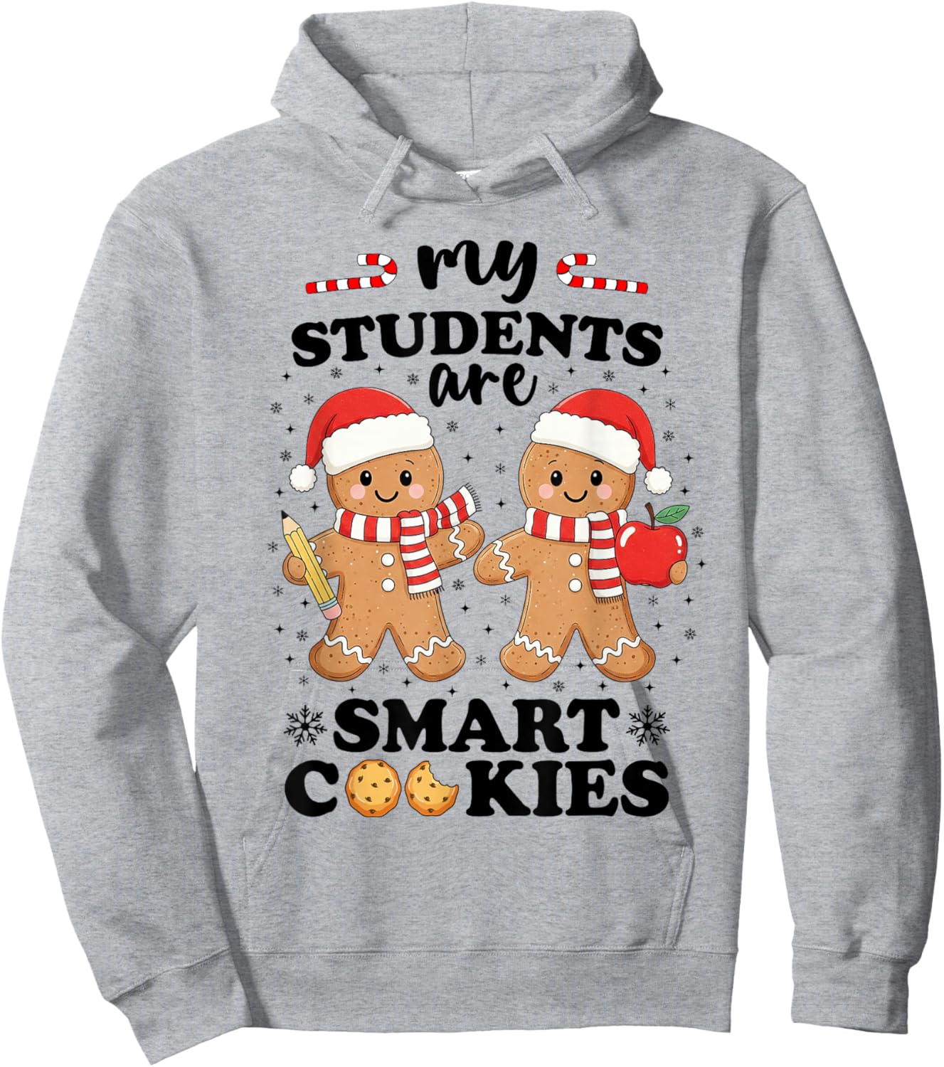 My Students are Smart Cookies Christmas Teacher Gingerbread Hoodie - Hoodie | Ash