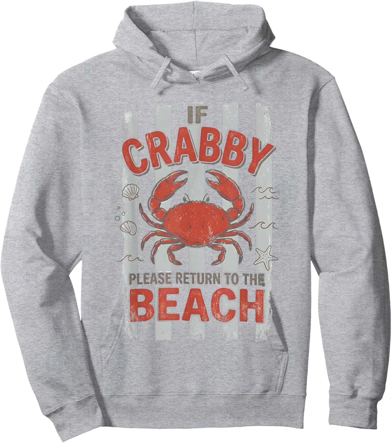 Funny Coastal Beachy If Crabby Please Return to The Beach Hoodie - Hoodie | Ash