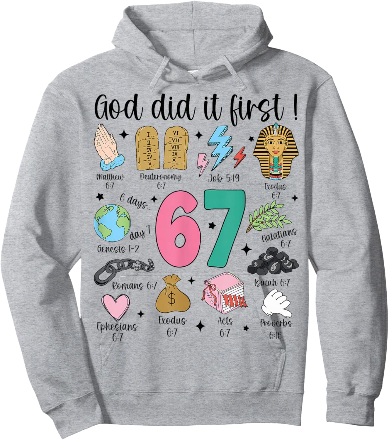 God Did It First Christian 6 7 Meme Six Seven Bible Verse 67 Hoodie - Hoodie | Ash