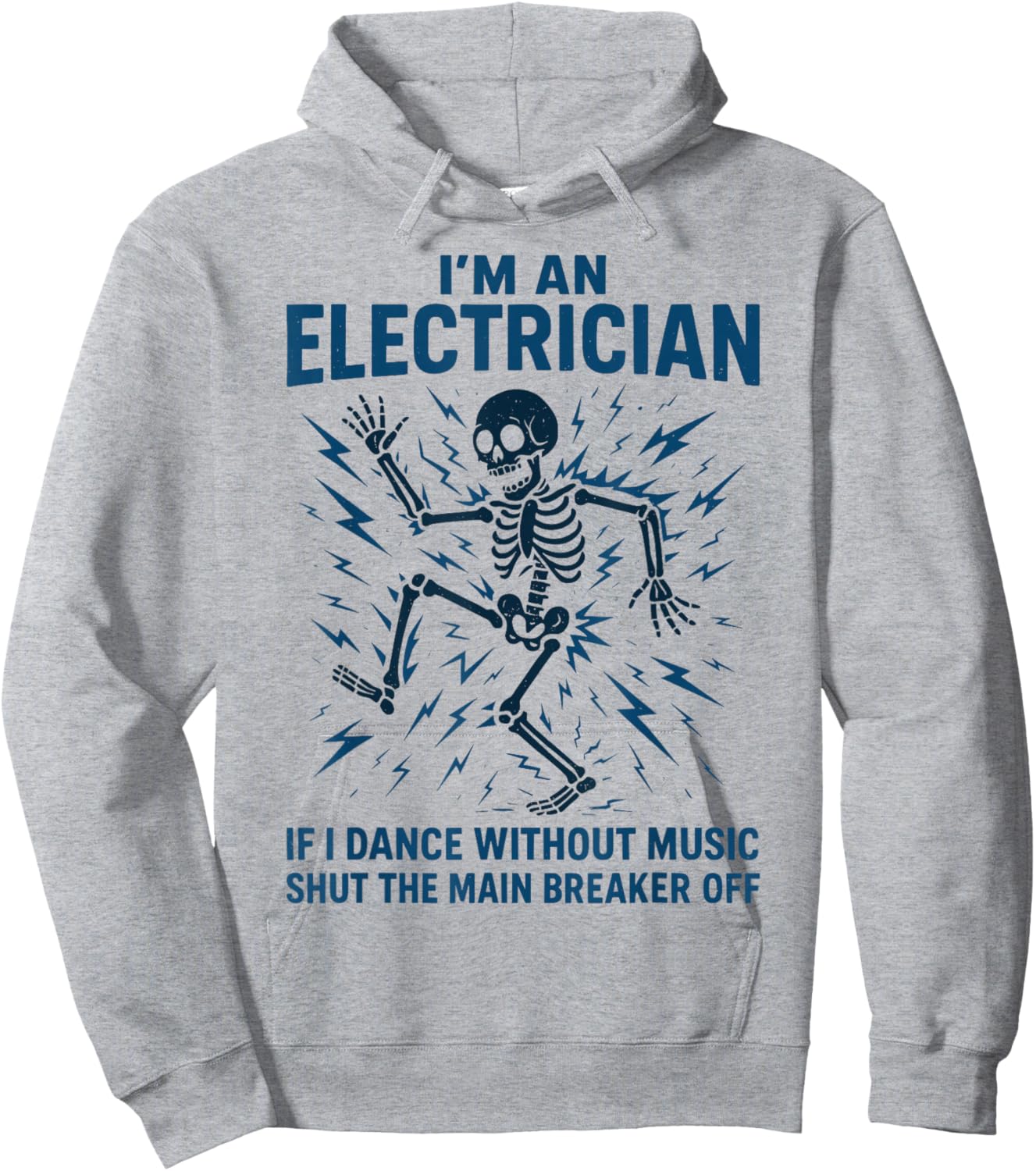 Electrician | I'm an Electrician If I Dance Without Music Hoodie - Hoodie | Ash