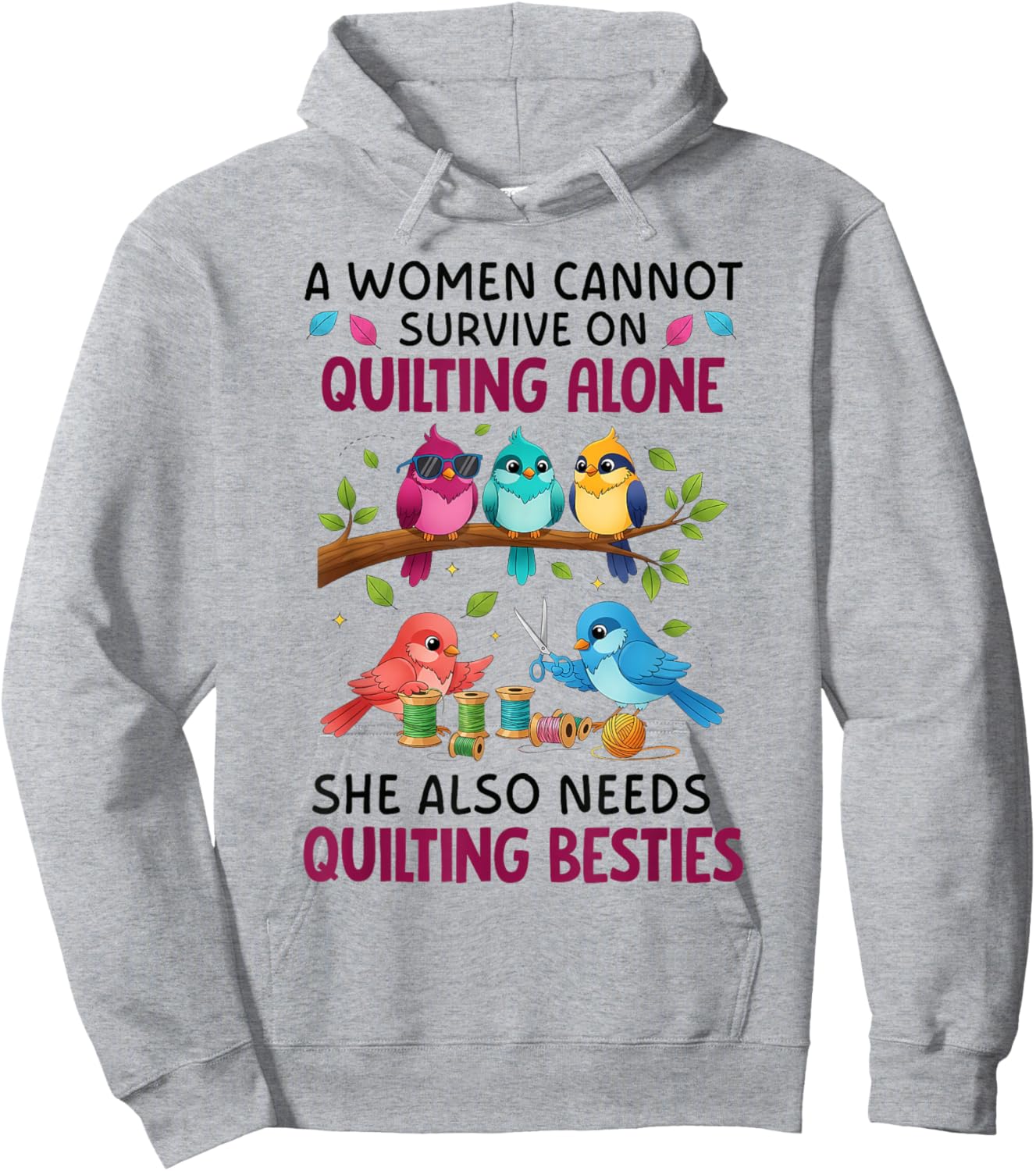A Woman Cannot Survive On Quilting Alone She Also Needs Cute Hoodie - Hoodie | Ash