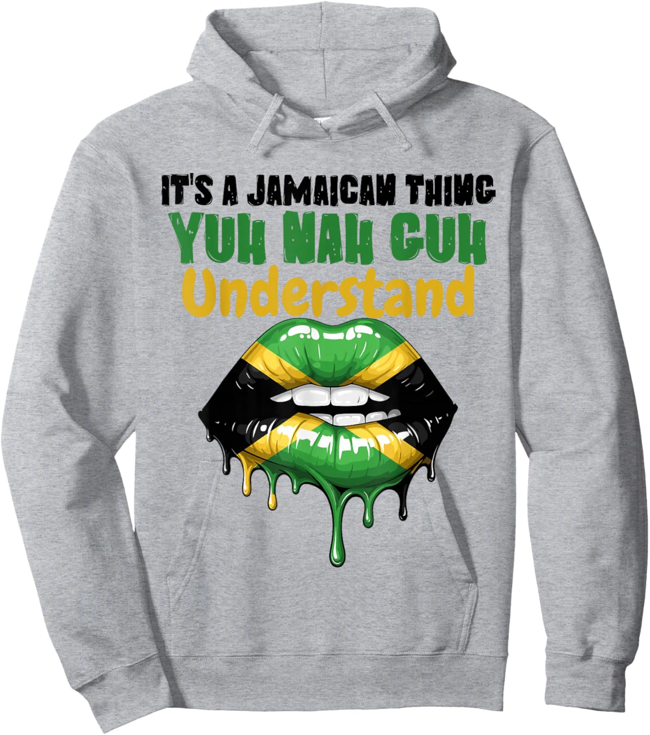 It's A Jamaican Thing Yuh Nah Guh Understand Jamaica Flag Hoodie - Hoodie | Ash