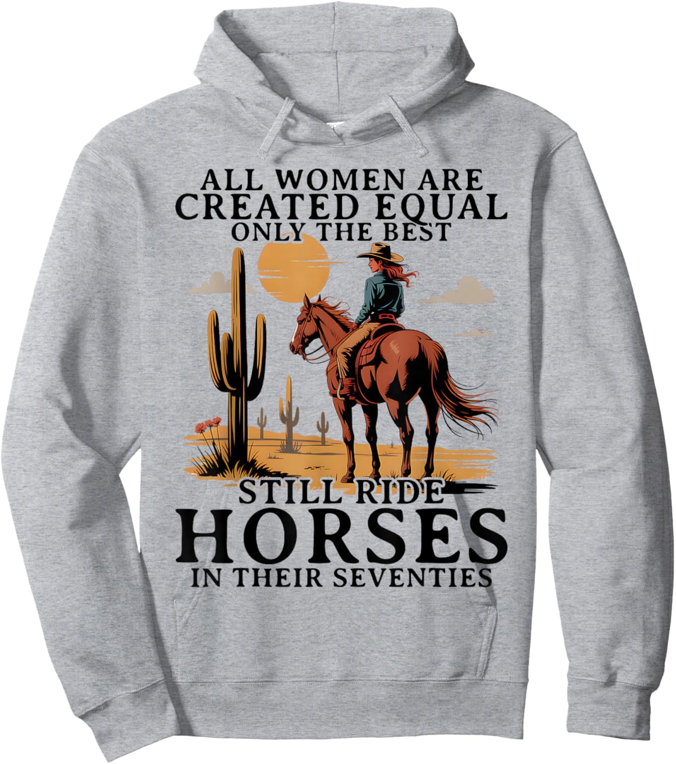 Best Women Still Ride Horses in Seventies Horseback Riding Hoodie - Hoodie | Ash