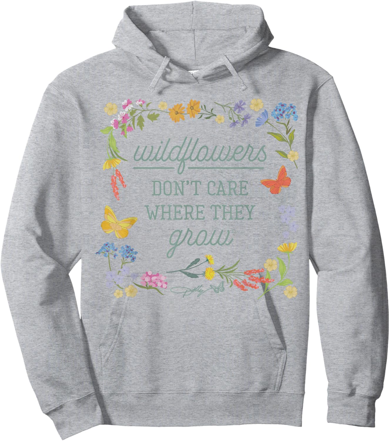 Dolly Parton Wildflowers Don't Care Where They Grow Floral Hoodie - Hoodie | Ash