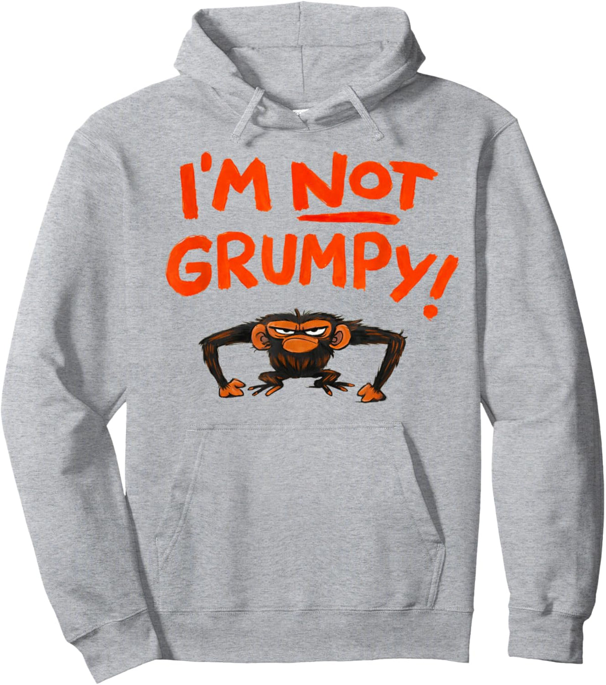Grumpy Monkey I'm Not Grumpy Funny Gifts Hoodie - Hoodie | Ash