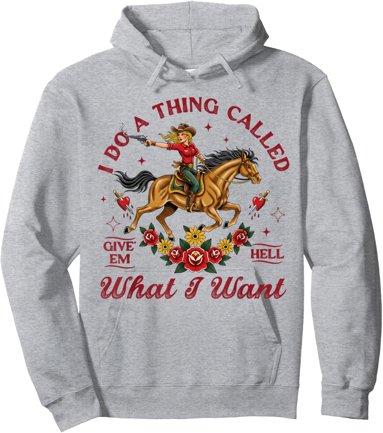 Cowgirls Western Life Rodeo I Do A Thing Called What I Want Hoodie - Hoodie | Ash
