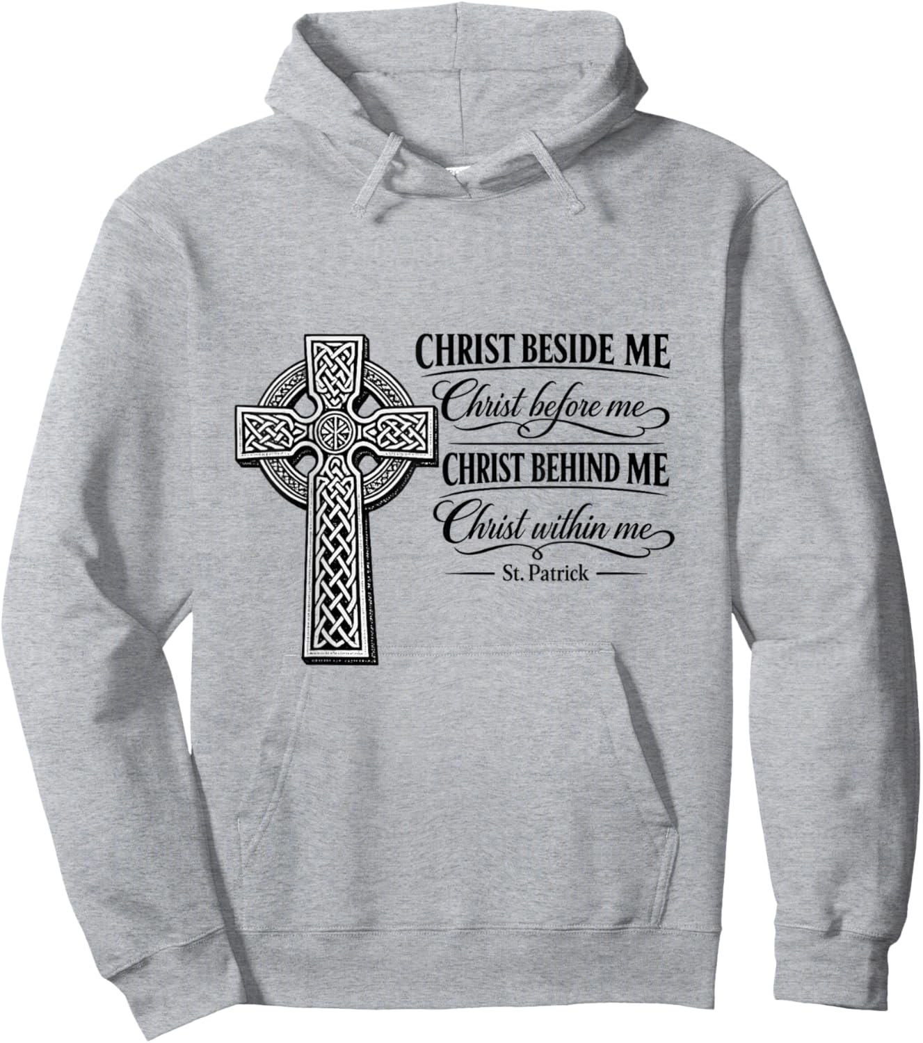 Christ Beside Me – St. Patrick Celtic Cross for Christians Hoodie - Hoodie | Ash