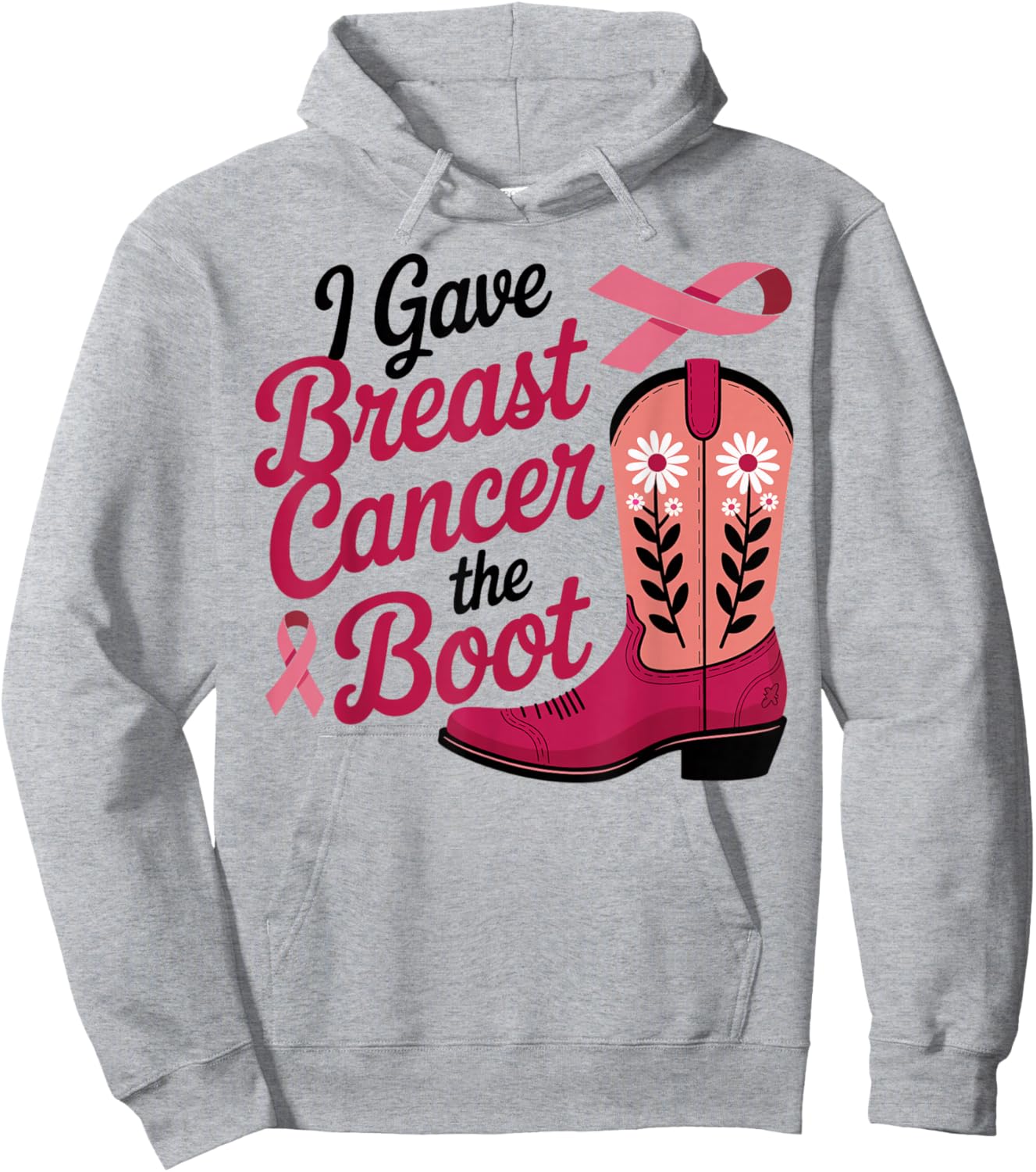 I Gave Breast Cancer The Boot Pink Ribbon October Women Hoodie - Hoodie | Ash