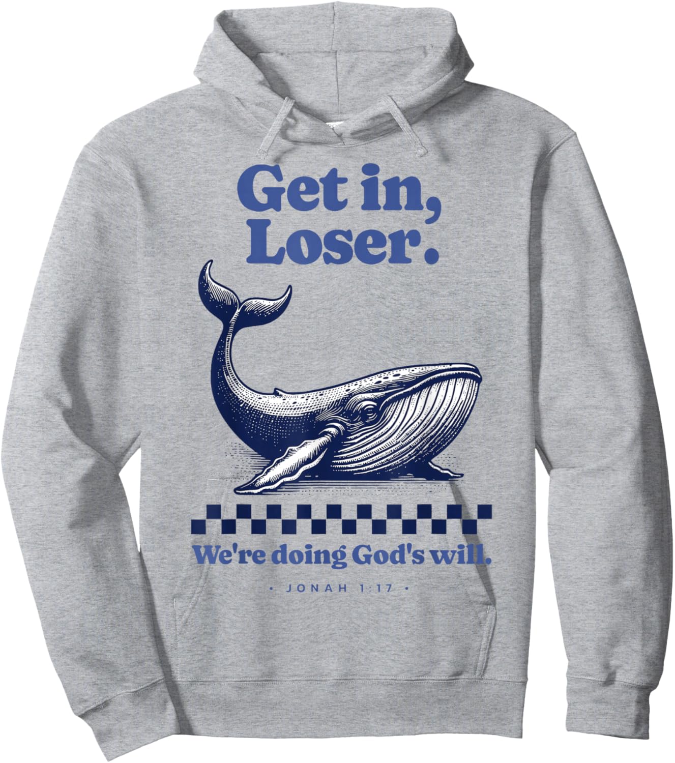 Get in Loser We're Doing God's Will Christian Bible Funny Hoodie - Hoodie | Ash