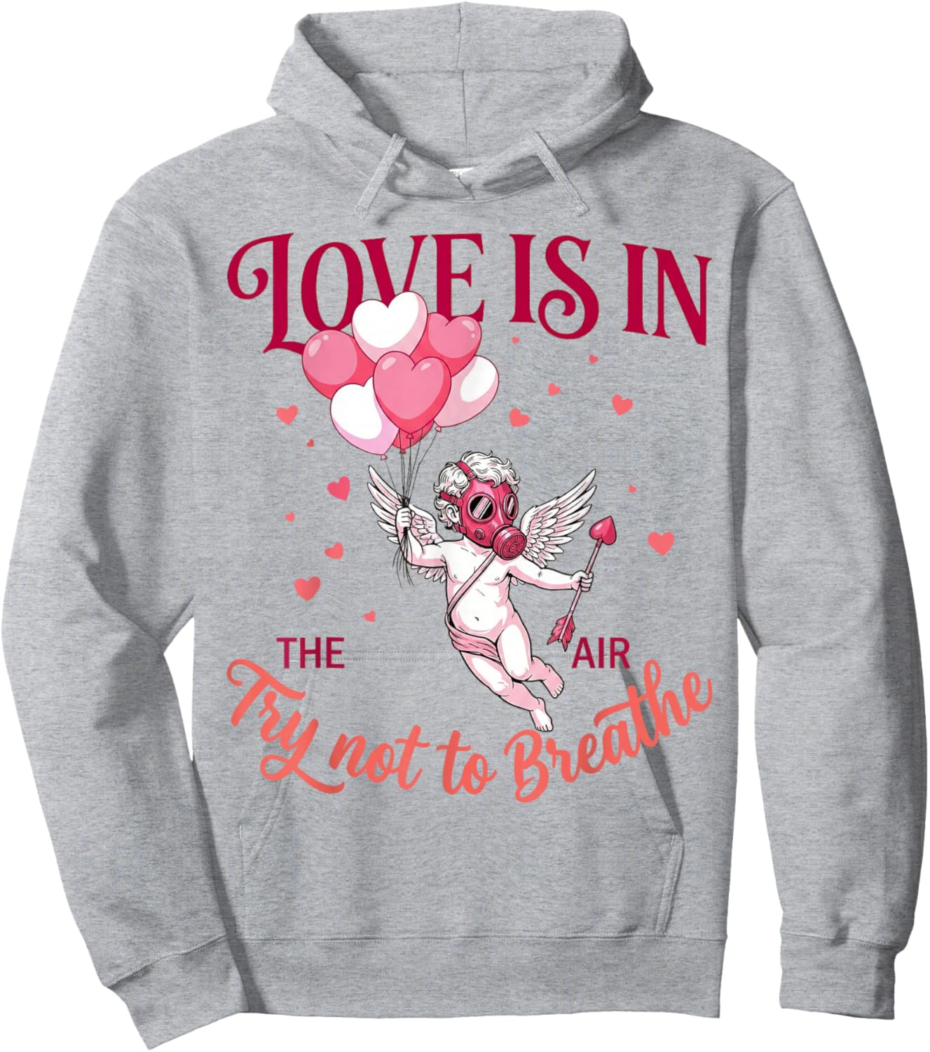 Love is in The Air Try Not to Breathe Funny Anti Valentines Hoodie - Hoodie | Ash