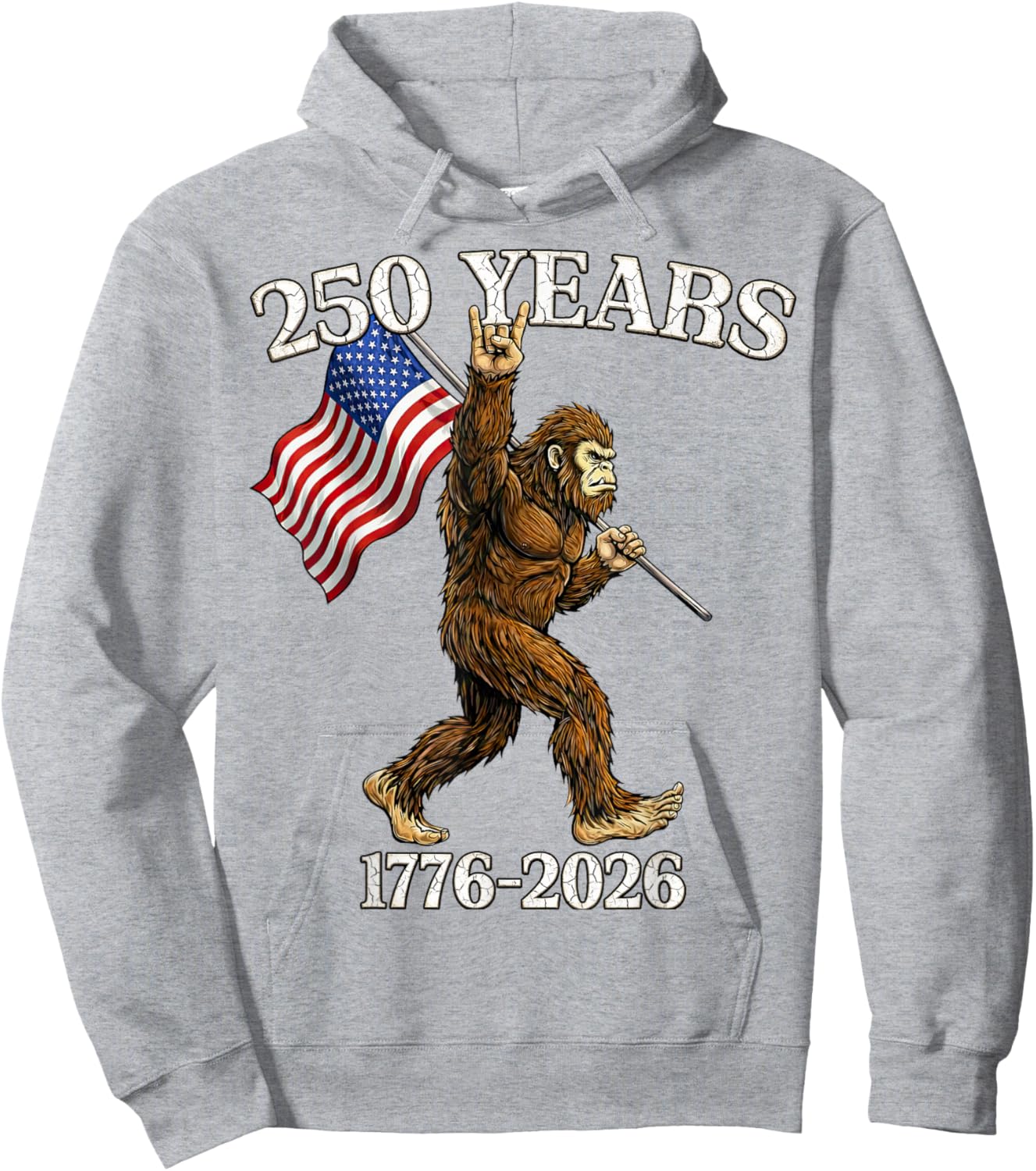 250 Years 1776–2026 Bigfoot & Flag American Patriotic Hoodie - Hoodie | Ash
