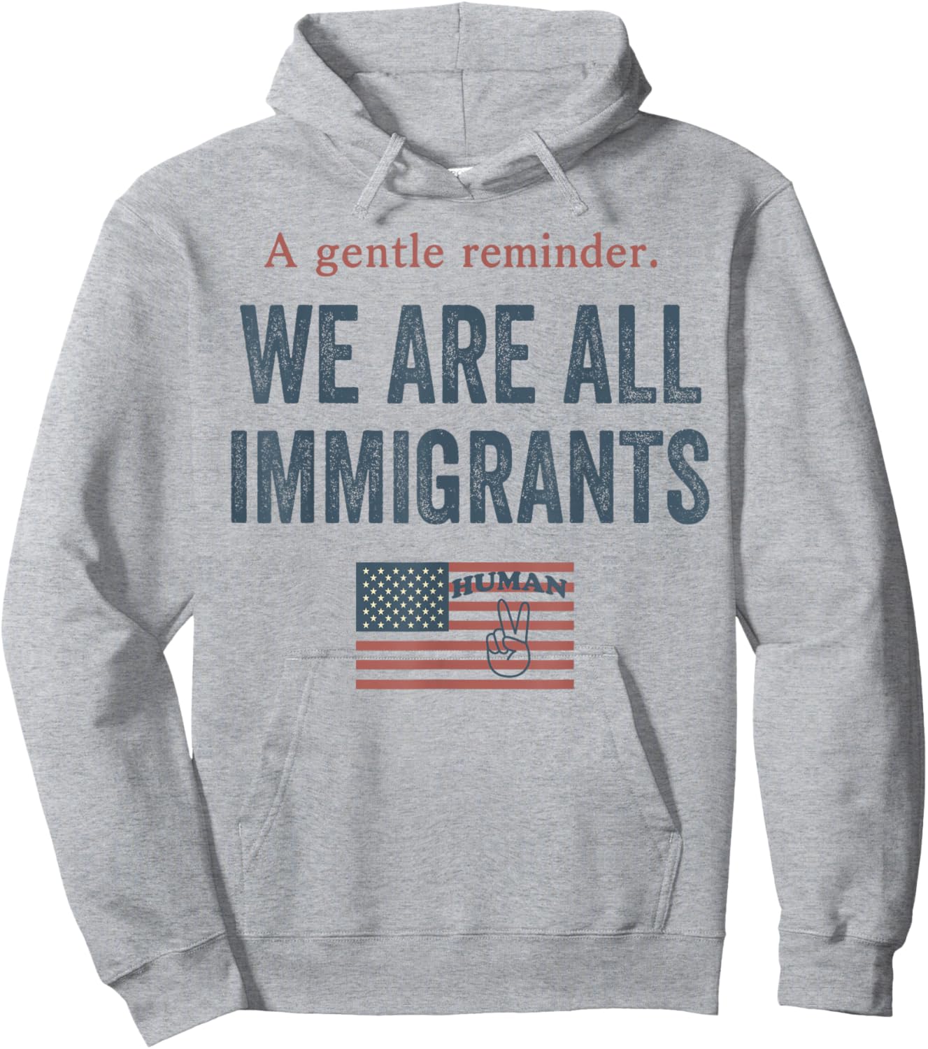 A Gentle Reminder We are All Immigrants Hoodie - Hoodie | Ash
