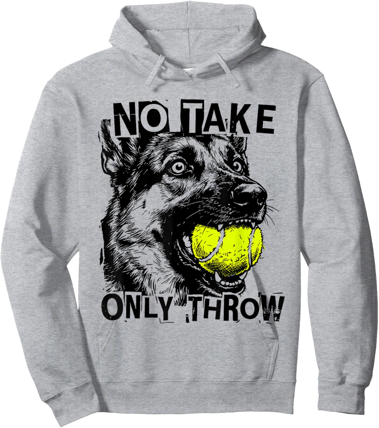 No Take Only Throw Funny Tennis Ball German Shepherd Dog Mom Hoodie - Hoodie | Ash