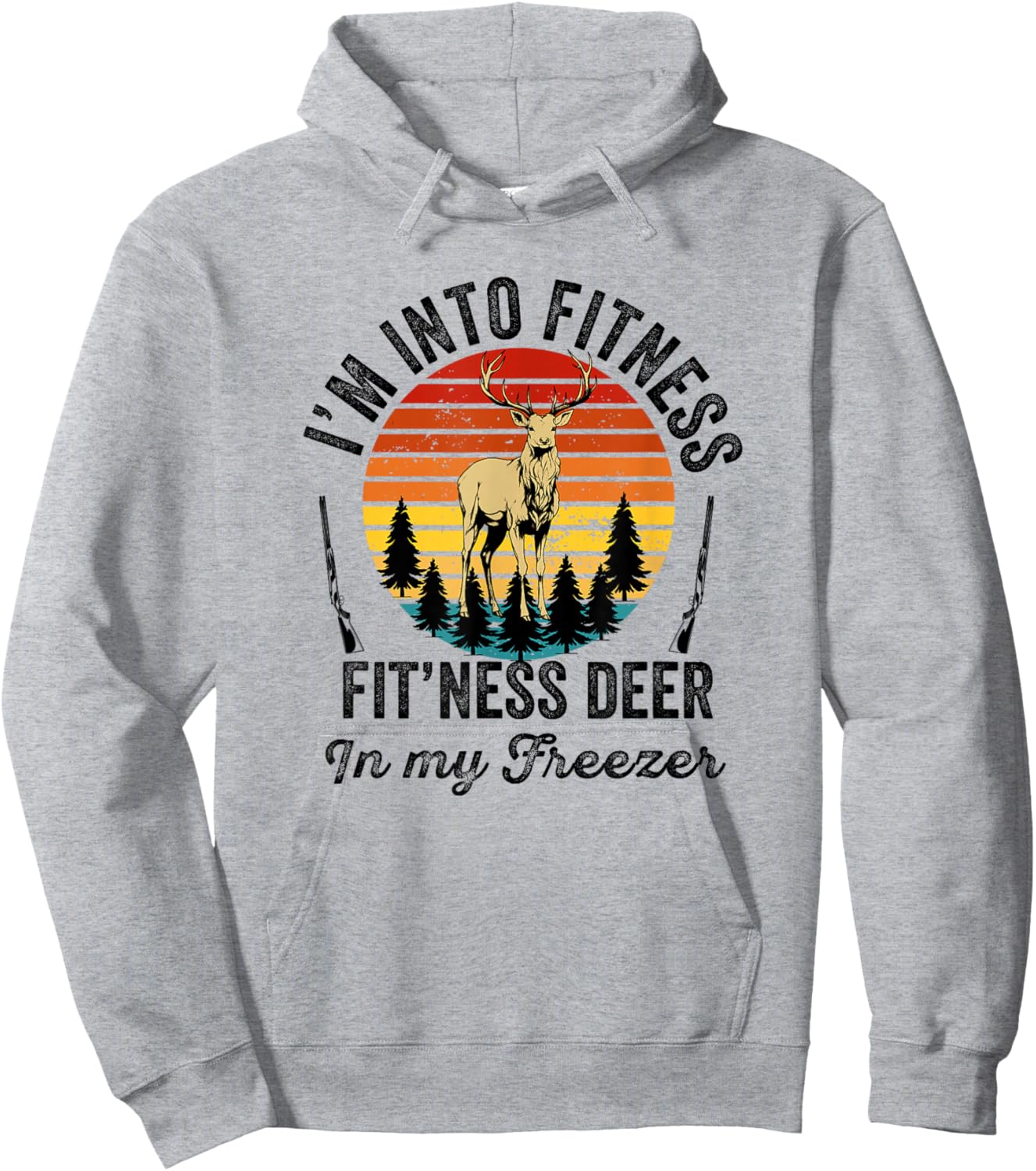 I'm into Fitness Fitness Deer in My Freezer Hunter Hunting Hoodie - Hoodie | Ash