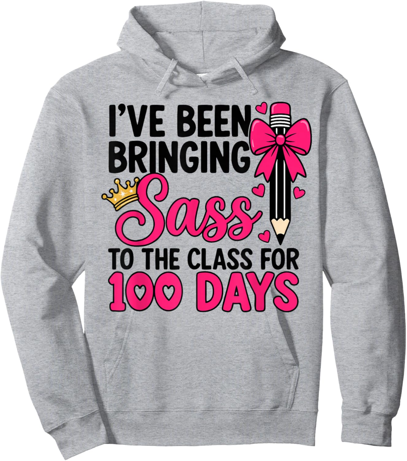 I’ve Been Bringing Sass to The Class for 100 Days Coquette Hoodie - Hoodie | Ash