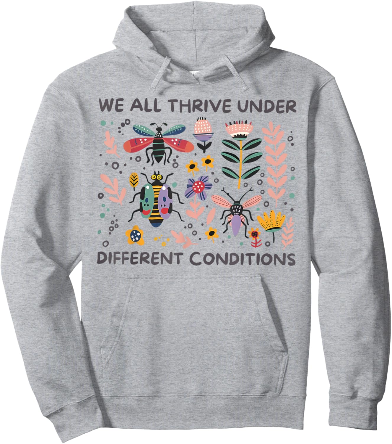 We All Thrive Under Different Conditions Autism Awareness Hoodie - Hoodie | Ash
