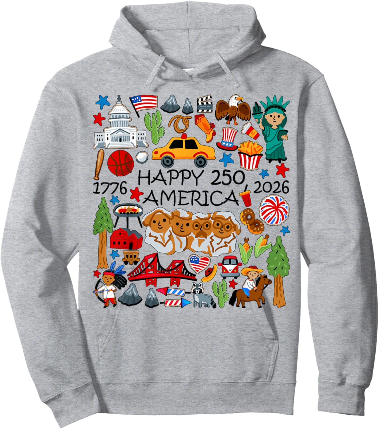 Happy 250 America 1776 2026 Years of Freedom 250th Birthday Hoodie - Hoodie | Ash