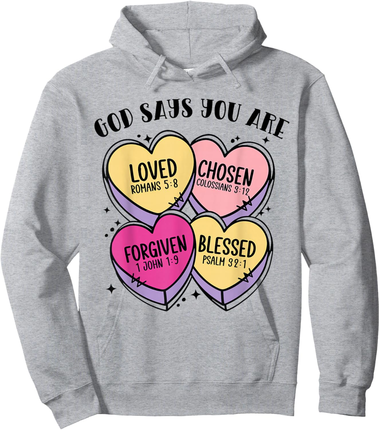 God Says You are Christian Valentine Hearts Bible Verse Hoodie - Hoodie | Ash