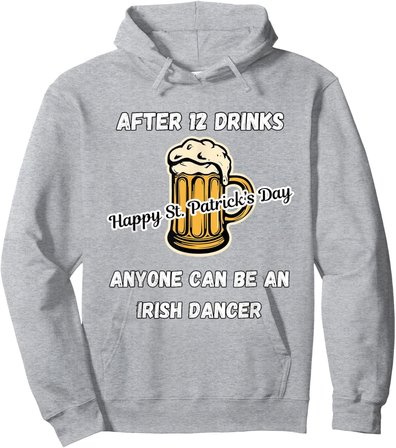 St. Patrick's Day, Irish Dancer, Funny Drinking Hoodie - Hoodie | Ash