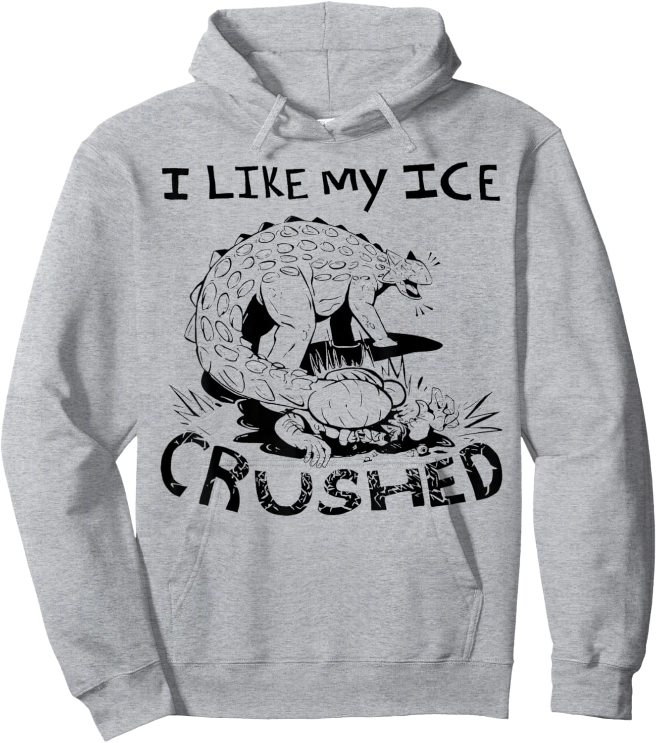I Like My Ice Crushed - Dinosaur Hoodie - Hoodie | Ash
