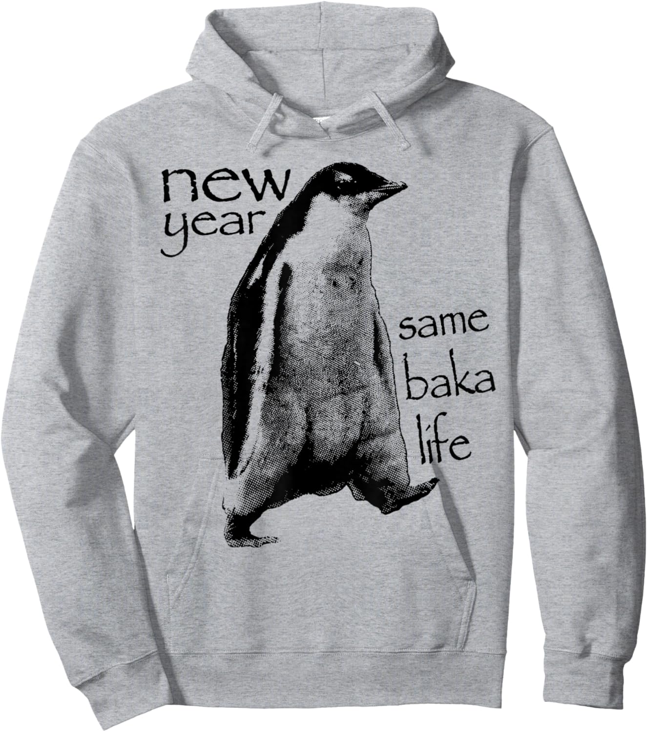 New Year Same Baka Life Funny Penguin Hoodie - Hoodie | Ash