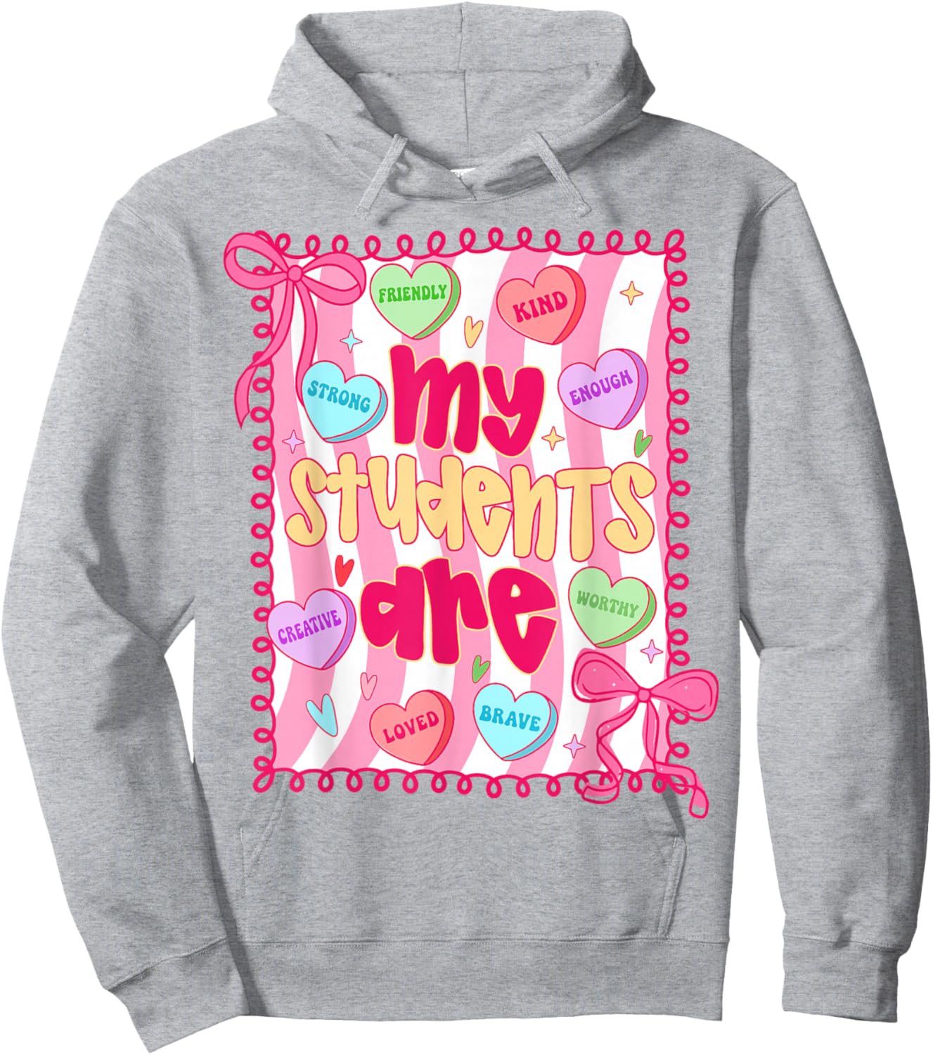 My Students are Kind Strong Valentine Teacher Women Girls Hoodie - Hoodie | Ash