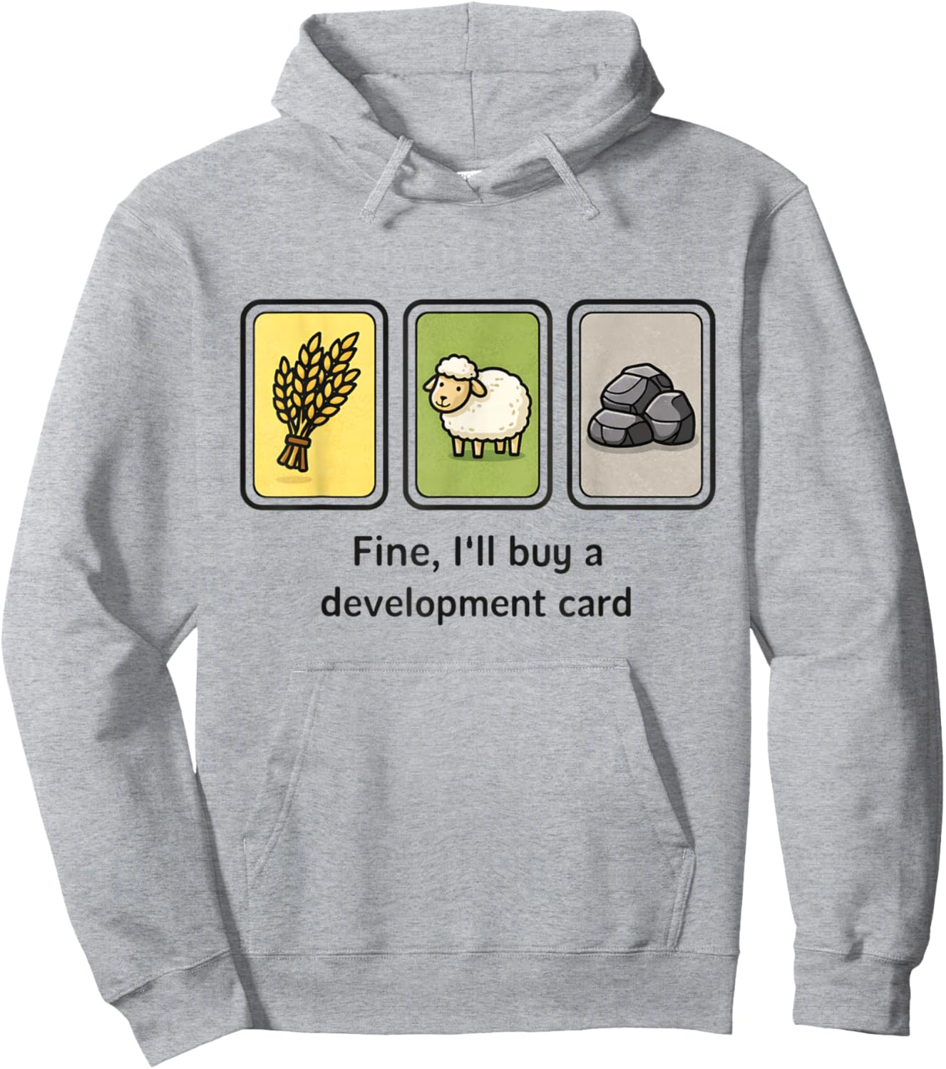 Strategy Board Game Meme Fine Ill Buy A Development Card Hoodie - Hoodie | Ash