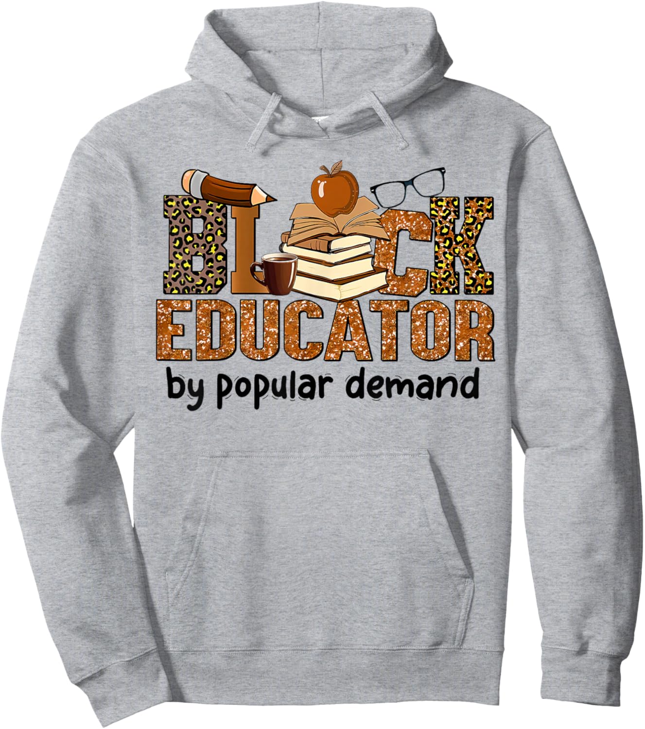 Black Educator by Popular Demand African American Teacher Hoodie - Hoodie | Ash