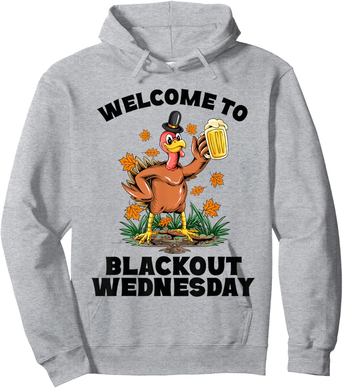 Welcome to Blackout Wednesday Funny Drunksgiving Party Hoodie - Hoodie | Ash
