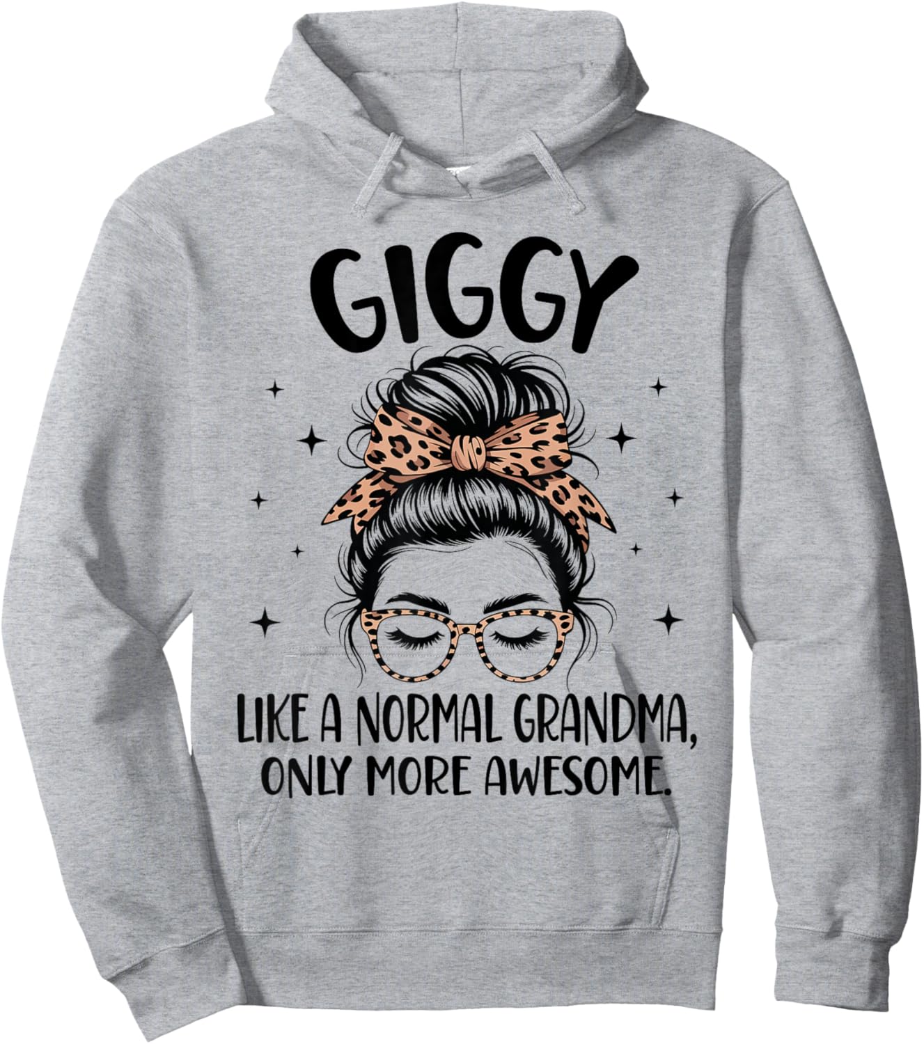 GIGGY Like A Normal Grandma Only More Awesome Mother's Day Hoodie - Hoodie | Ash