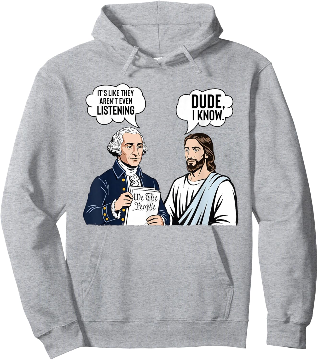 It's Like They aren't Listening Dude I Know Washington Jesus Hoodie - Hoodie | Ash