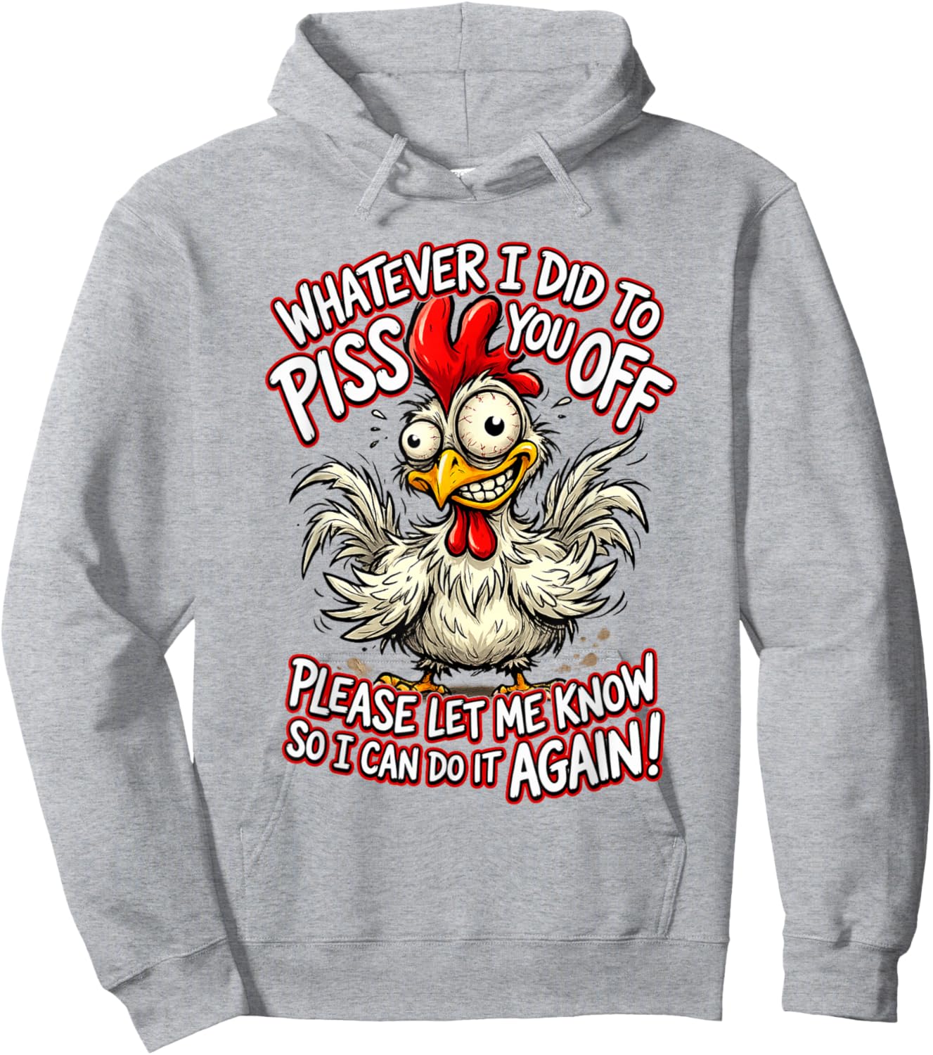 Whatever I Did to Piss You Off Please Let Me Know So I Can Hoodie - Hoodie | Ash