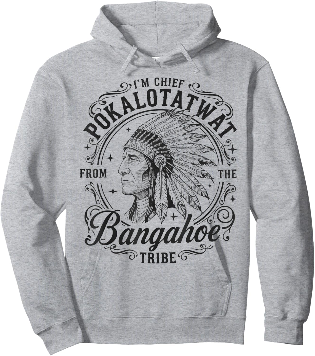 I'm Chief Pokalotatwat from The Tribe Indigenous Native Hoodie - Hoodie | Ash