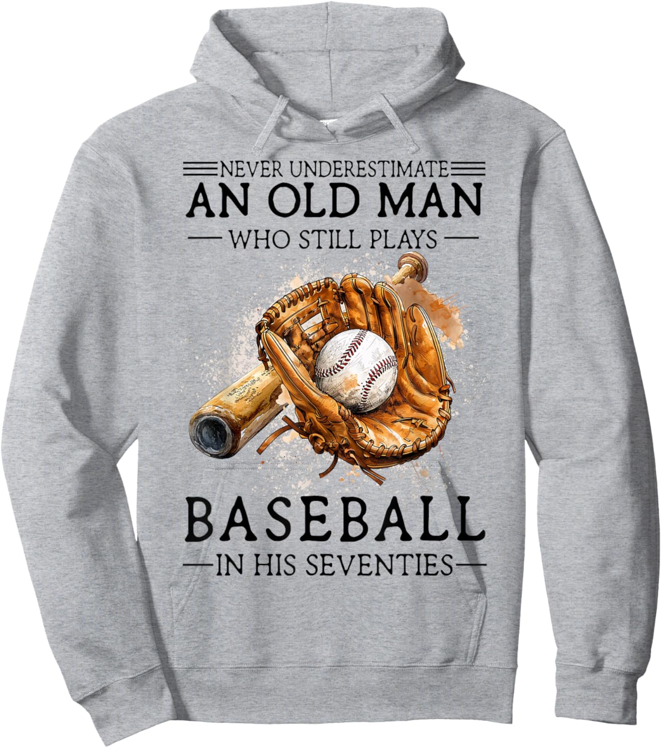 Never Underestimate Old Man Plays Baseball in His Seventies Hoodie - Hoodie | Ash