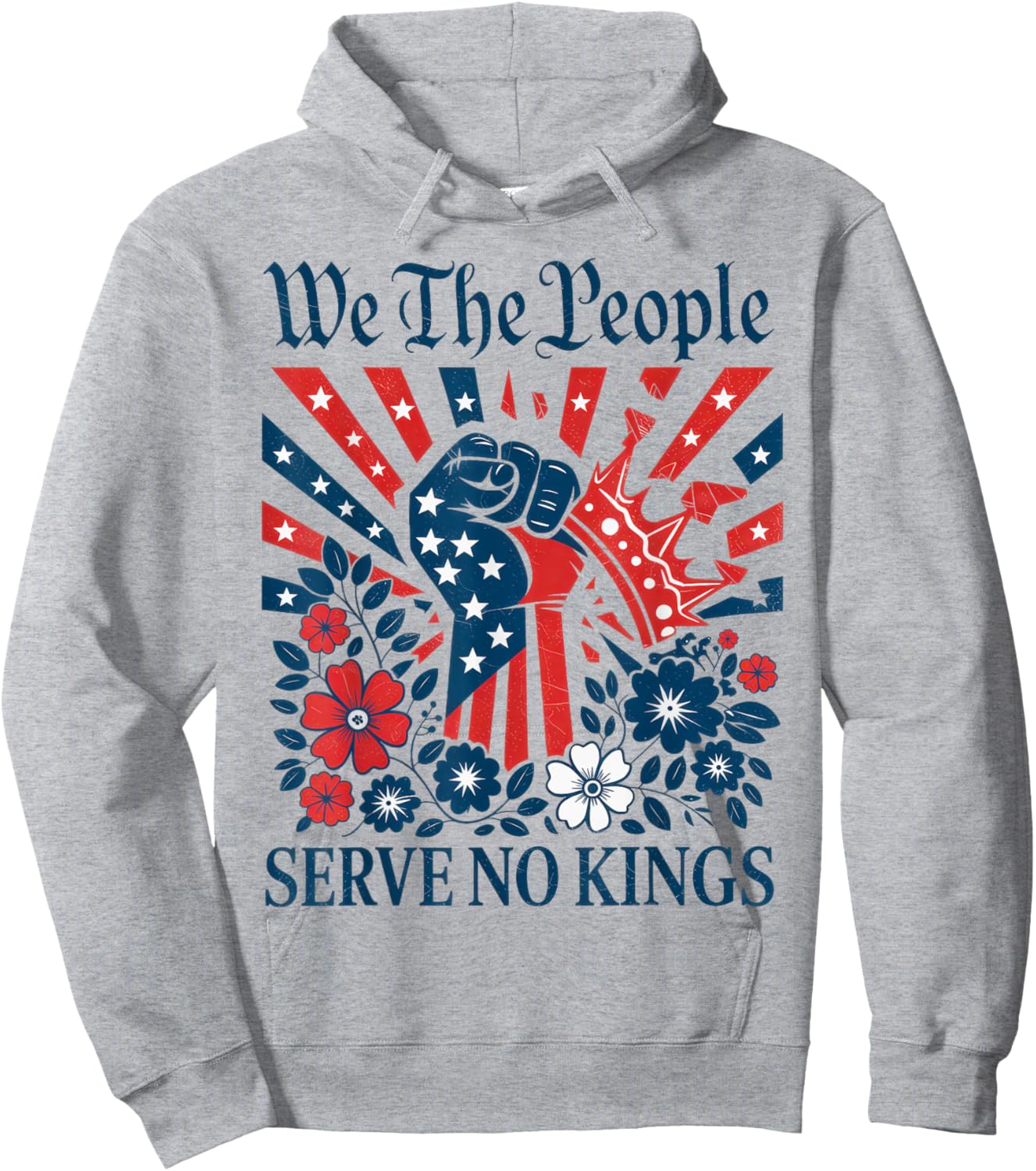 We The People Serve No Kings Stars Stripes America Patriotic Hoodie - Hoodie | Ash