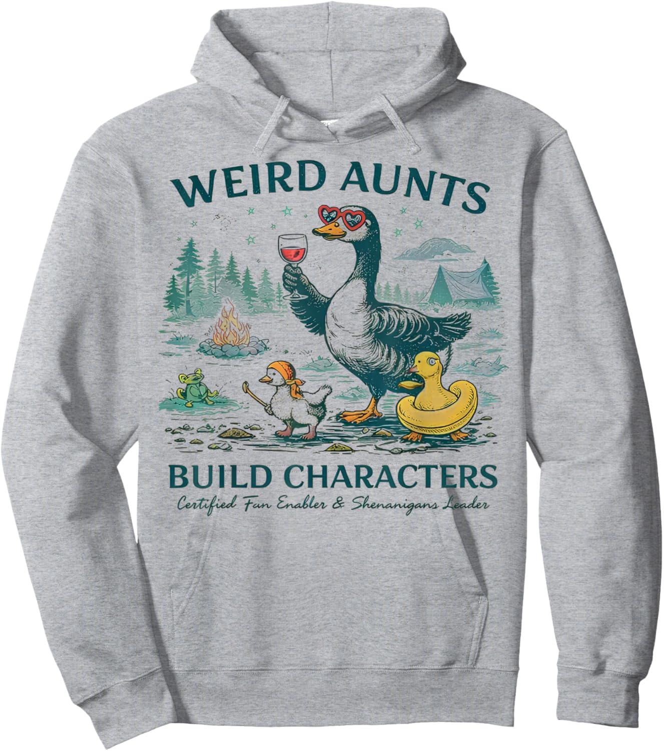 Weird Aunt Builds Character Funny Silly Goose Aunt Sayings Hoodie - Hoodie | Ash