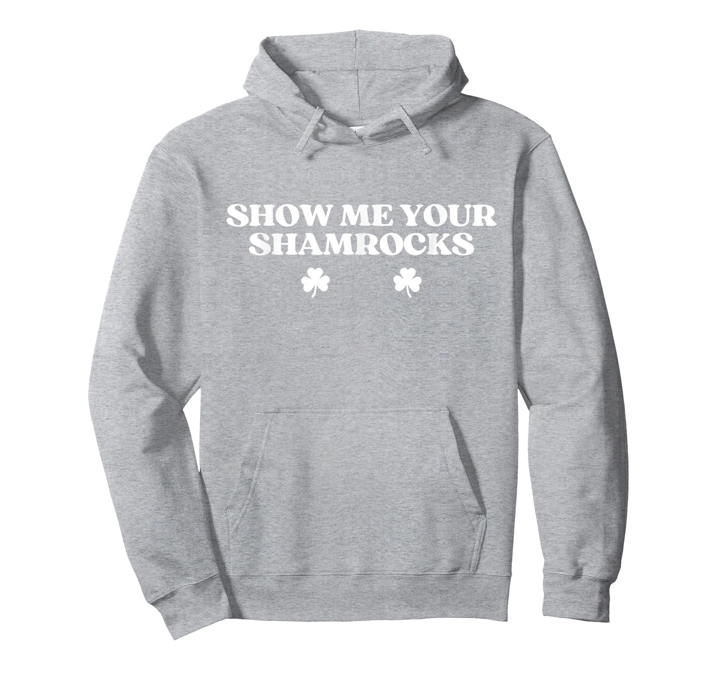 Show Me Your Shamrocks Shirt Men Funny St Patricks Day T-Shirt