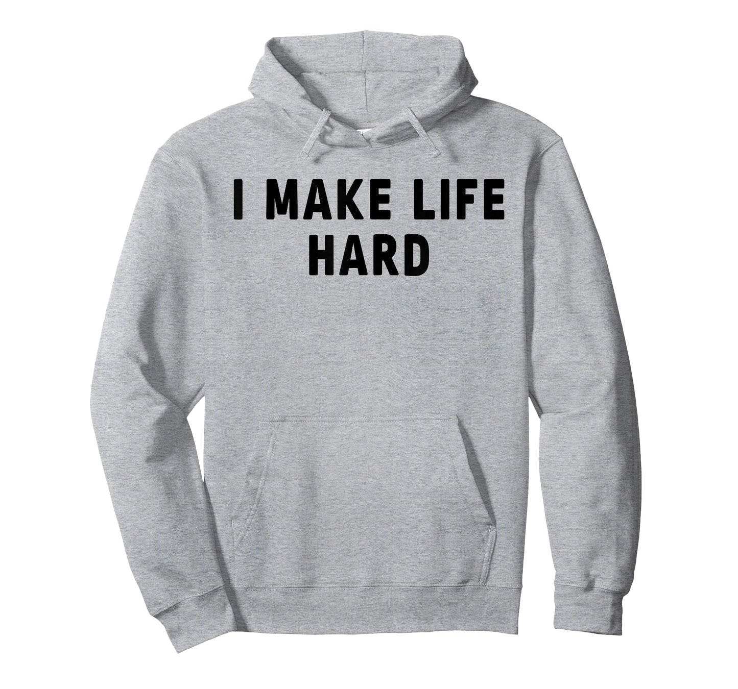 I Make Life Hard I'm Life Funny Couple Matching Saying Quote T-Shirt