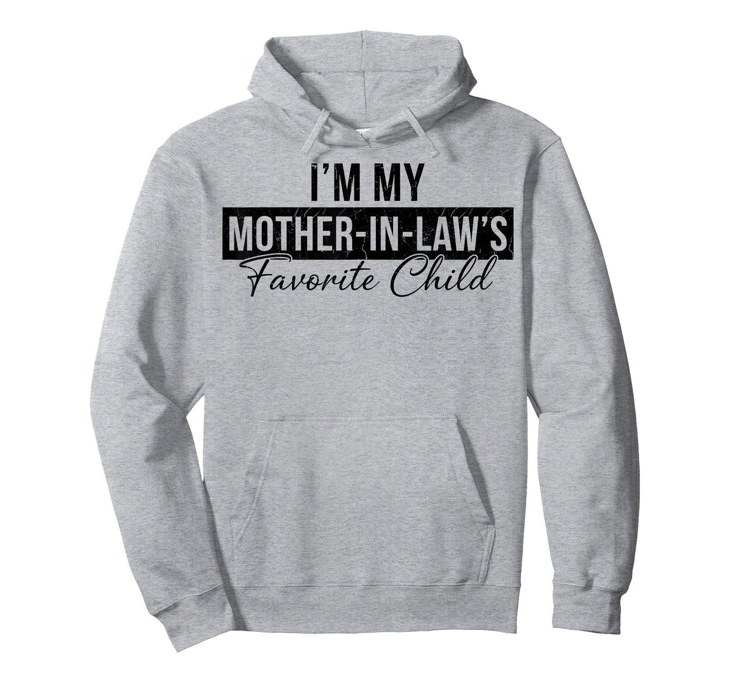 I’m My Mother in Law’s Favorite Child Humor Family T-Shirt