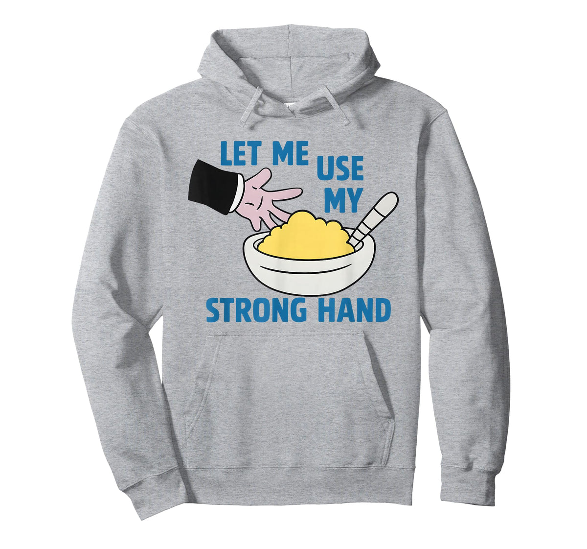 Let Me Use My Strong Hand T-Shirt
