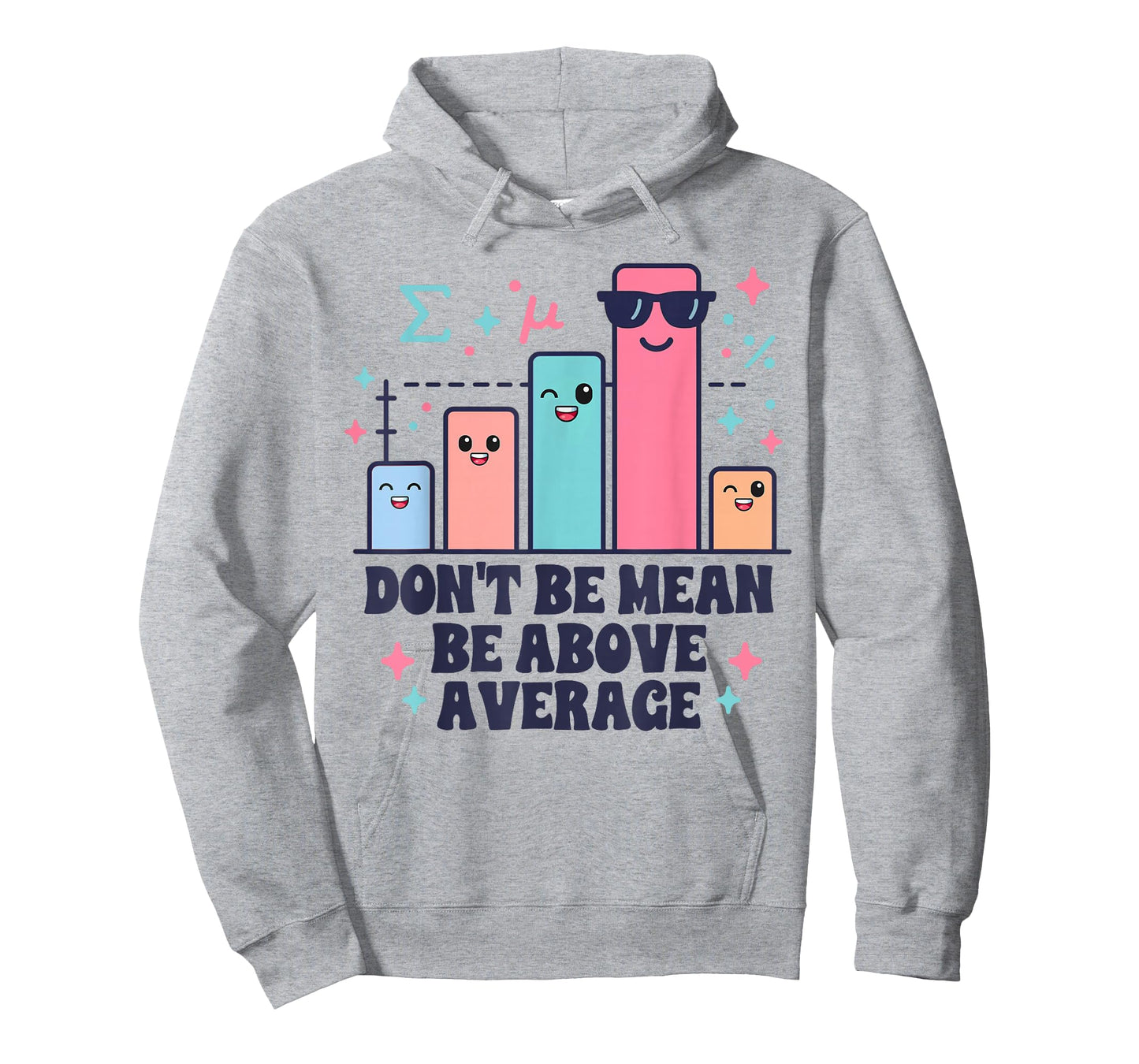 Math Teacher Geometry Lover Don't Be Mean Be Above Average T-Shirt