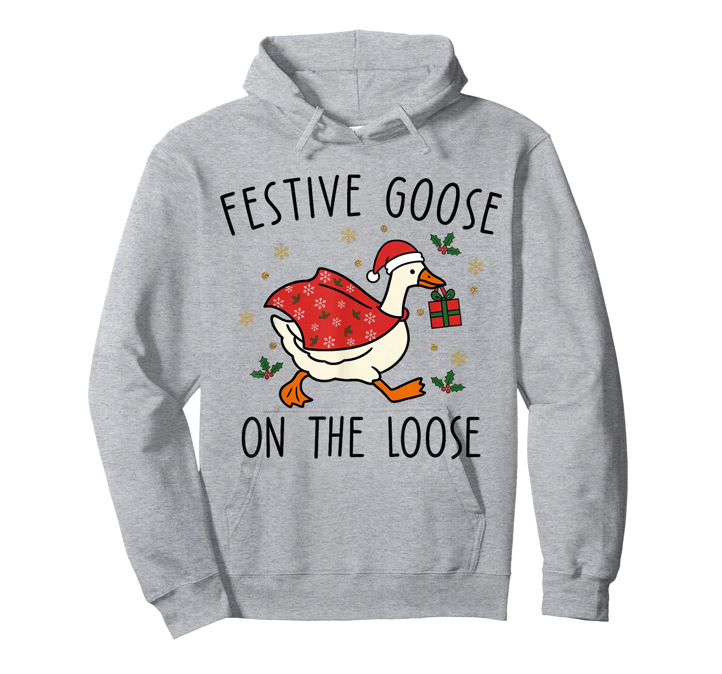 Festive Goose On The Loose Christmas Silly Goose Holiday T-Shirt