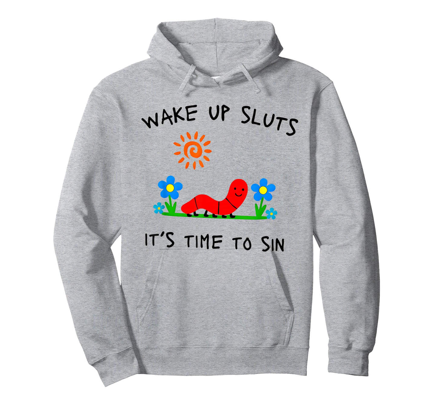 Wake Up Sluts It's Time to Sin Funny Animal Meme T-Shirt